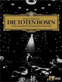 Toten Hosen, Die: Nur zu Besuch - Unplugged im Wiener Burgtheater (2005)