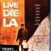 Žít a zemřít v L.A. (To Live and Die in L.A., 1985)