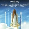 When We Left Earth: The NASA Missions (2007)