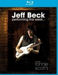 Beck, Jeff: Performing This Week... Live at Ronnie Scott's (2007)