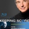 Keeping Score: Ives, Holidays Symphony (2009)