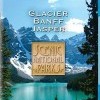 Scenic National Parks: Glacier Banff & Jasper (2009)