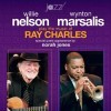 Nelson, Willie and Wynton Marsalis: Play the Music of Ray Charles (2009)